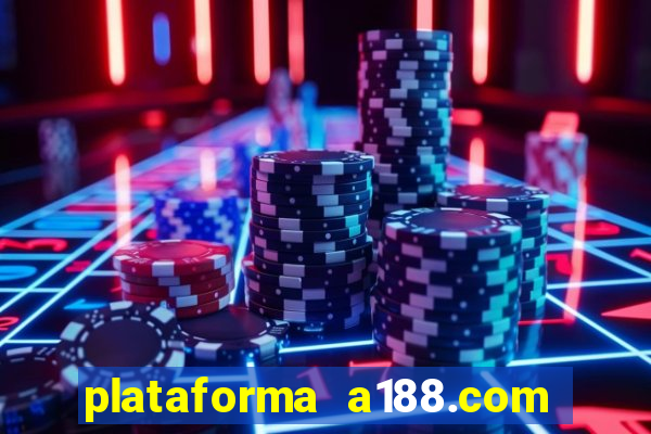 plataforma a188.com paga mesmo