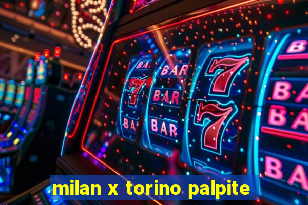 milan x torino palpite