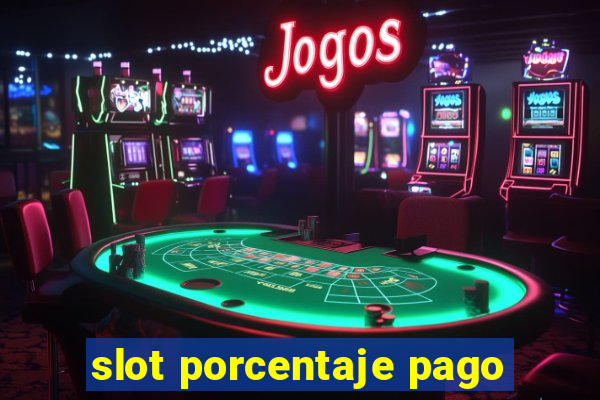 slot porcentaje pago