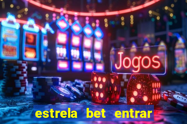 estrela bet entrar com email