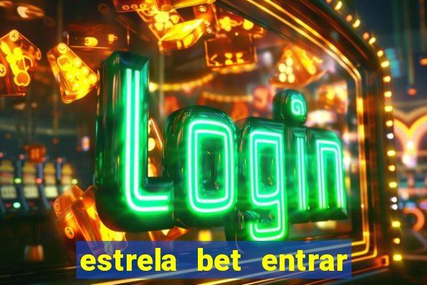 estrela bet entrar com email