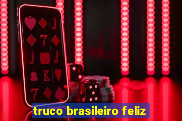 truco brasileiro feliz