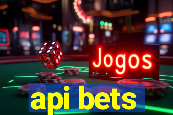 api bets