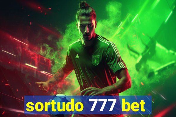 sortudo 777 bet