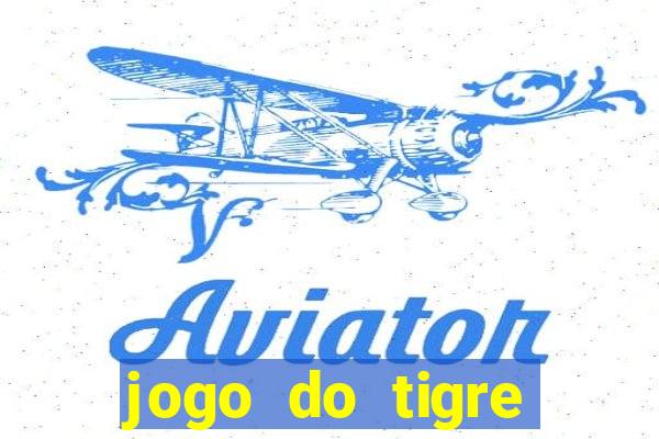 jogo do tigre estrela bet