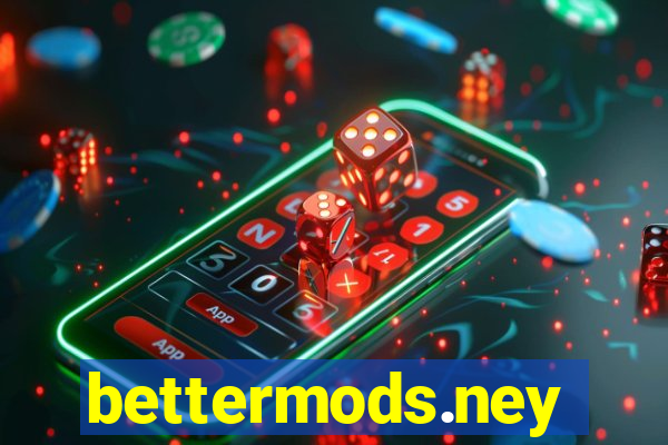 bettermods.ney