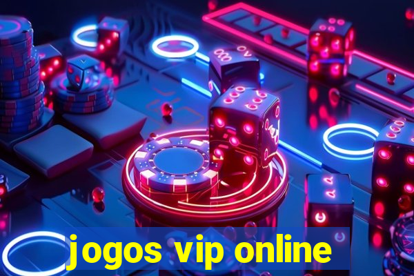 jogos vip online