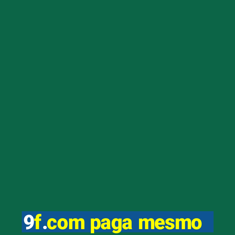 9f.com paga mesmo