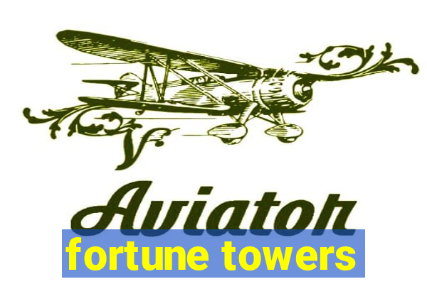 fortune towers