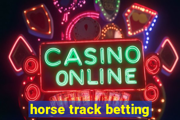 horse track betting