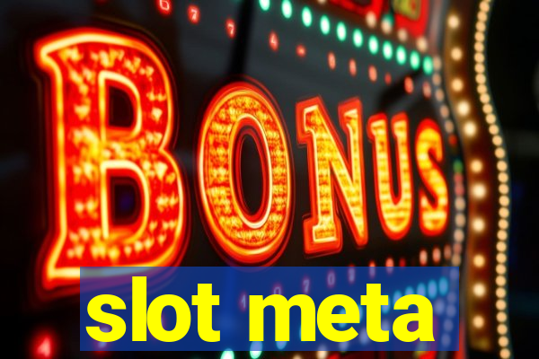 slot meta