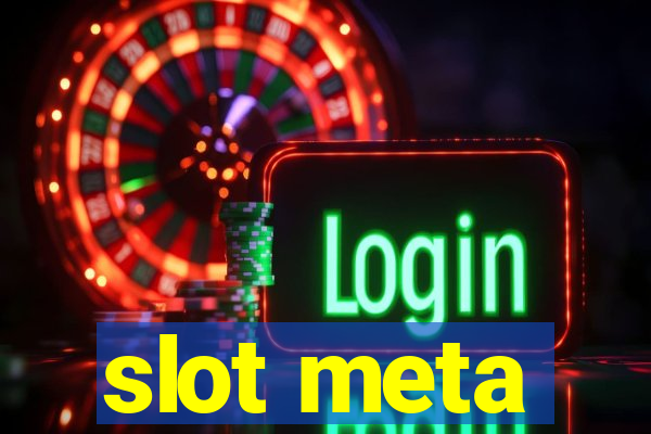 slot meta