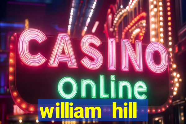 william hill internet betting