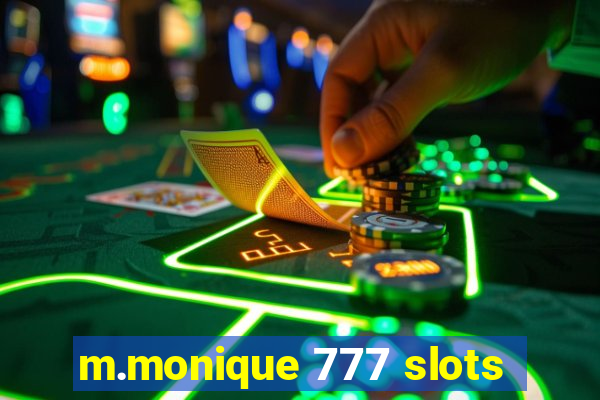 m.monique 777 slots