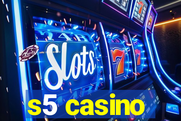 s5 casino