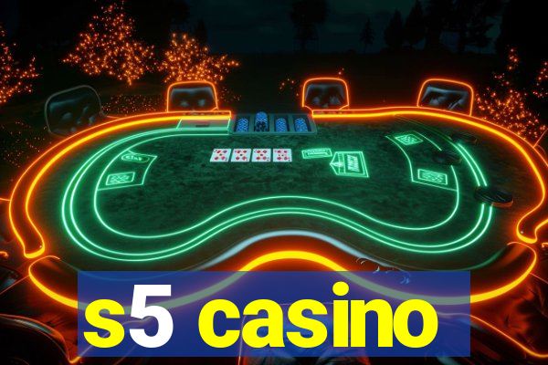 s5 casino