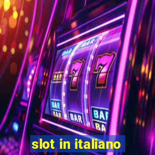 slot in italiano