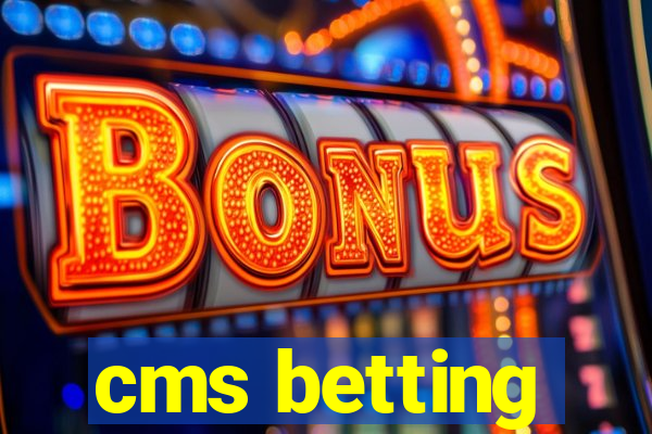 cms betting