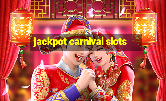 jackpot carnival slots