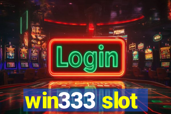 win333 slot