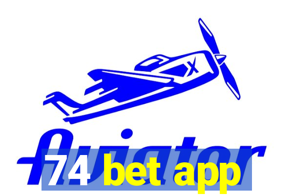 74 bet app