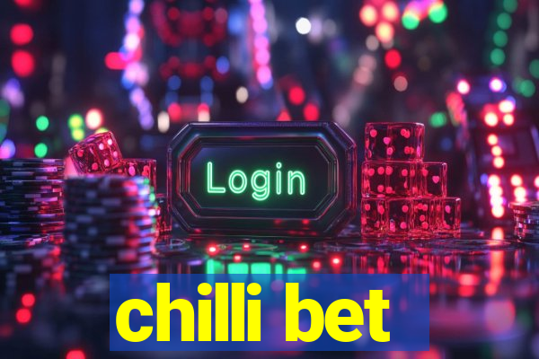 chilli bet