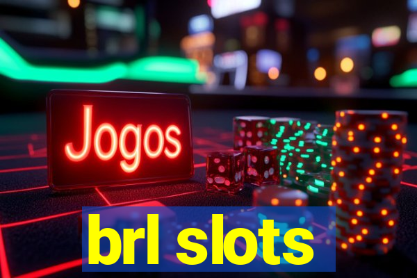 brl slots