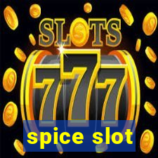 spice slot