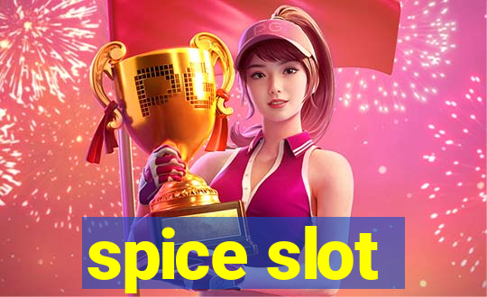 spice slot