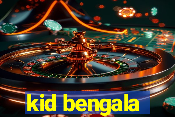 kid bengala