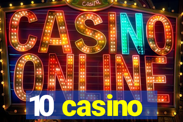 10 casino