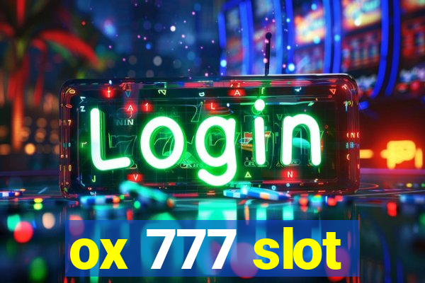 ox 777 slot