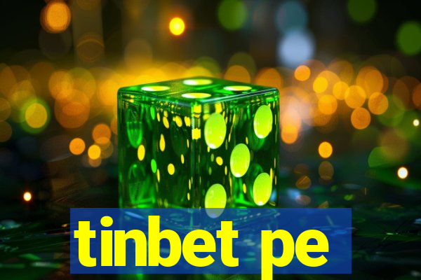 tinbet pe