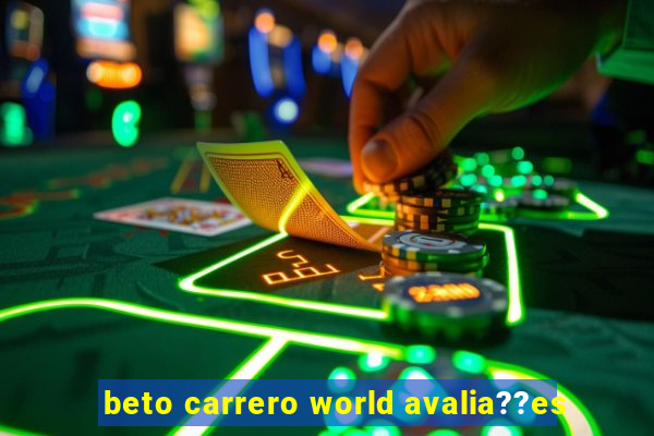 beto carrero world avalia??es