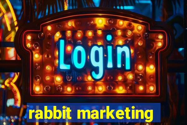 rabbit marketing