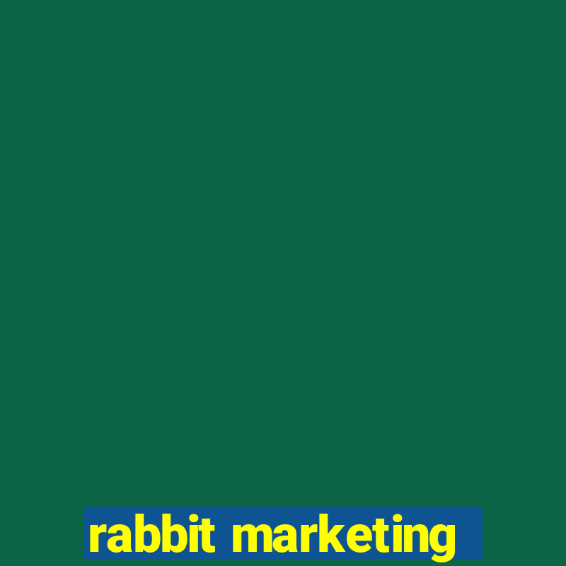 rabbit marketing