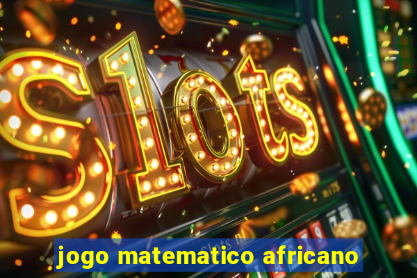 jogo matematico africano