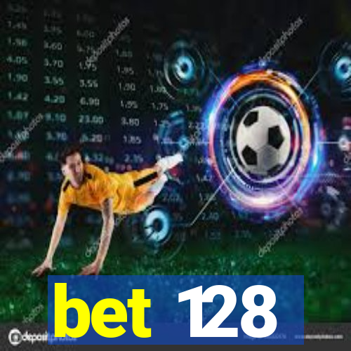 bet 128