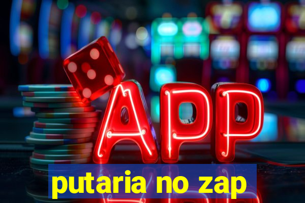 putaria no zap