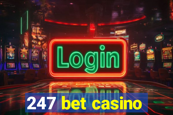 247 bet casino