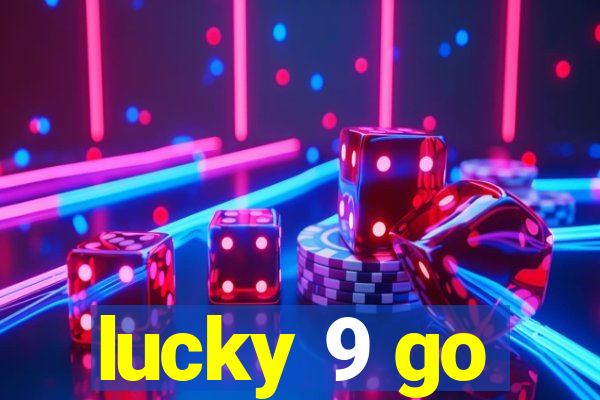 lucky 9 go