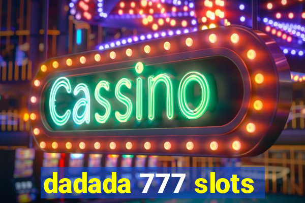 dadada 777 slots