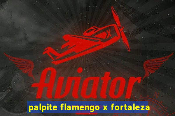 palpite flamengo x fortaleza