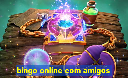 bingo online com amigos