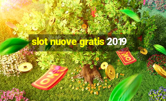 slot nuove gratis 2019