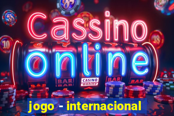 jogo - internacional