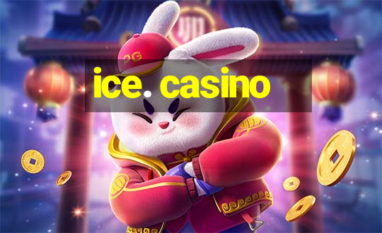 ice. casino