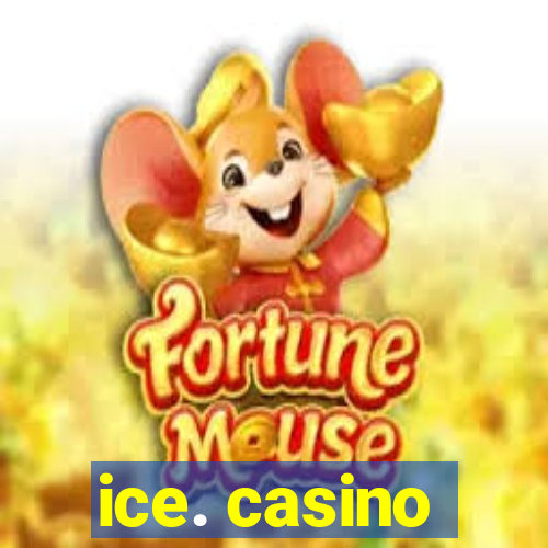 ice. casino