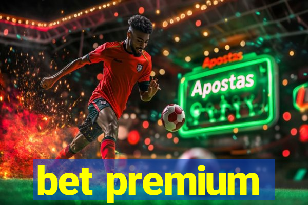 bet premium