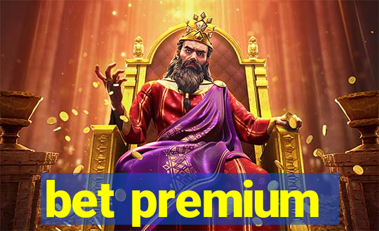 bet premium